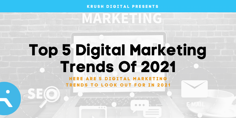 Top 5 Digital Marketing Trends 2021 header