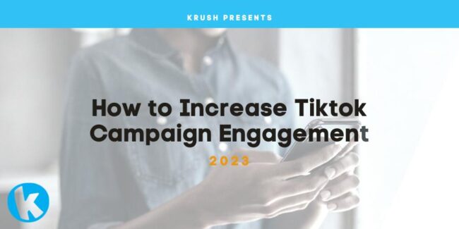 How to Increase Tiktok Campaign Engagement Krush Marketing OKC How to Increase Tiktok Campaign Engagement Krush Marketing OKC
